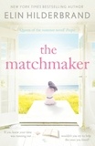 Elin Hilderbrand - The Matchmaker.