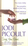 Jodi Picoult - Sing You Home.