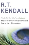 R T Kendall Ministries Inc. et R.T. Kendall - The Sin No One Talks About (Jealousy) - Coping with Jealousy.