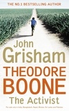 John Grisham - Theodore Boone: The Activist - Theodore Boone 4.