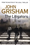 John Grisham - The Litigators.