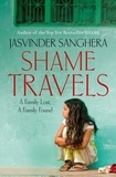 Jasvinder Sanghera - Shame Travels.