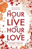 Kristine Carlson et Richard Carlson - An Hour to Live, an Hour to Love.