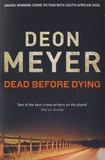 Deon Meyer - Dead Before Dying.