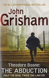 John Grisham - Theodore Boone  : The Abduction.