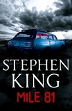 Stephen King - Mile 81 - A Stephen King eBook Original Short Story featuring an excerpt from his bestselling novel 11.22.63.