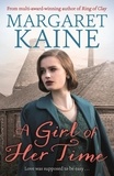 Margaret Kaine - A Girl Of Her Time.