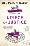 Jill Paton Walsh - A Piece of Justice - A Cosy Cambridge Mystery.