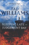 Tad Williams - Sleeping Late on Judgement Day.