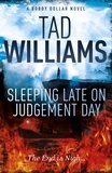 Tad Williams - Sleeping Late on Judgement Day - Bobby Dollar 3.