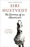 Siri Hustvedt - The Sorrows of an American.