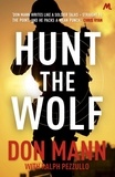 Don Mann et Ralph Pezzullo - SEAL Team Six Book 1: Hunt the Wolf.