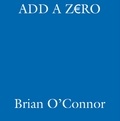 Brian O'Connor - Add A Zero - From €5,000 to €50,000 in an Irish Racing Season.