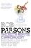 Rob Parsons - The Sixty Minute Grandparent - Becoming the Best Grandparent You Can Be.