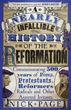 Nick Page - A Nearly Infallible History of the Reformation - Commemorating 500 years of Popes, Protestants, Reformers, Radicals and Other Assorted Irritants.