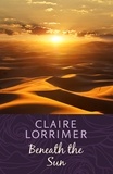 Claire Lorrimer - Beneath the Sun.