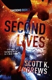 Scott K. Andrews - Second Lives - The TimeBomb Trilogy 2.