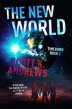 Scott K. Andrews - The New World - The TimeBomb Trilogy 3.