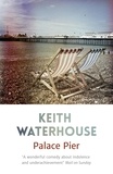 Keith Waterhouse - Palace Pier.