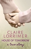 Claire Lorrimer - House of Tomorrow.
