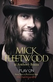 Mick Fleetwood et Anthony Bozza - Play On - Now, Then and Fleetwood Mac.