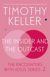 Timothy Keller - The Insider and the Outcast - The Encounters with Jesus Series: 2.