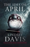 Lindsey Davis - The Ides of April - Flavia Albia 1 (Falco: The New Generation).