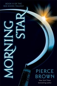Pierce Brown - Red Rising 3. Morning Star.