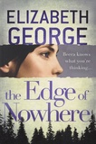 Elizabeth George - The Edge of Nowhere.