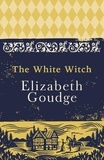 Elizabeth Goudge - The White Witch.