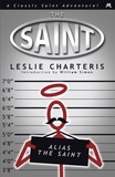Leslie Charteris - Alias the Saint.