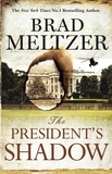 Brad Meltzer - The President's Shadow - The Culper Ring Trilogy 3.