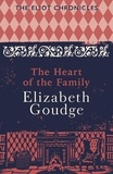 Elizabeth Goudge - The Heart of the Family - Book Three of The Eliot Chronicles.