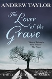 Andrew Taylor - The Lover of the Grave - The Lydmouth Crime Series Book 3.