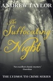 Andrew Taylor - The Suffocating Night - The Lydmouth Crime Series Book 4.