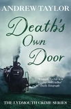 Andrew Taylor - Death's Own Door - The Lydmouth Crime Series Book 6.