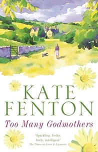 Kate Fenton - Too Many Godmothers.