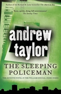 Andrew Taylor - The Sleeping Policeman - William Dougal Crime Series Book 7.