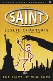 Leslie Charteris - The Saint in New York.