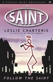 Leslie Charteris - Follow the Saint.