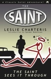 Leslie Charteris - The Saint Sees It Through.