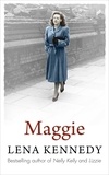 Lena Kennedy - Maggie - A beautiful and moving tale of perseverance in the face of adversity.