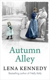 Lena Kennedy - Autumn Alley - Enter a world of gas lights and horse-drawn buses, gin-soaked night clubs and fluttering lace curtains . . ..