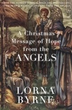 Lorna Byrne - A Christmas Message of Hope from the Angels - A short ebook collection of inspirational writing for the festive period.