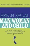 Erich Segal - Man, Woman and Child.