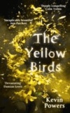 Kevin Powers - The Yellow Birds.