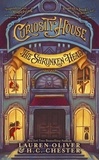 Lauren Oliver et H C Chester - Curiosity House: The Shrunken Head (Book One).