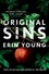 Erin Young - Original Sins - Riley Fisher Book 2.