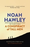 Noah Hawley - A Conspiracy of Tall Men.