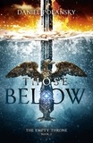 Daniel Polansky - Those Below: The Empty Throne Book 2 - An epic fantasy adventure.